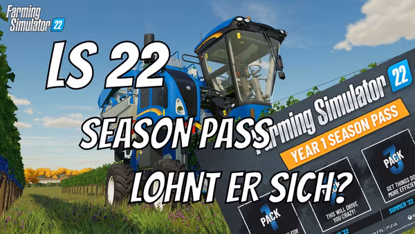 LS22: Landwirtschafts Simulator 22 Season Pass - lohnt er sich?